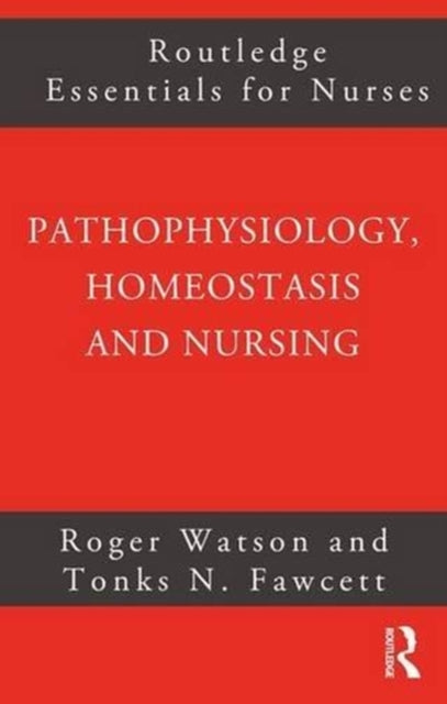 Book cover of: Pathophysiology, Homeostasis and Nursing