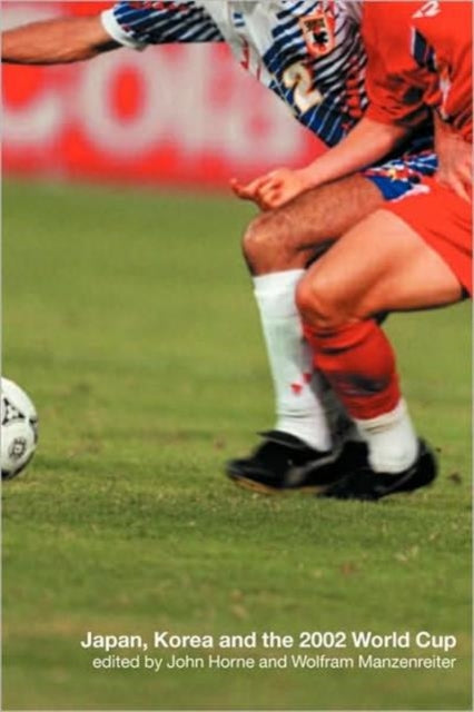 Book cover of: Japan, Korea and the 2002 World Cup
