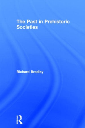 The Past in Prehistoric Societies