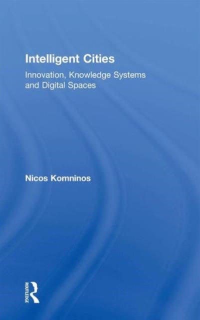 Book cover of: Intelligent Cities. By: Nicos Komninos