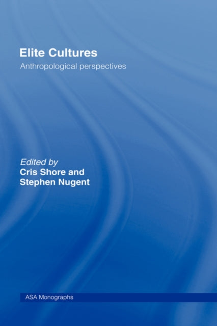 Book cover of: Elite Cultures. By: Chris Shore