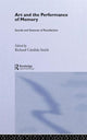 Book cover of: Art and the Performance of Memory. By: Candida-Smith