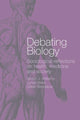Book cover of: Debating Biology. By: Simon Williams