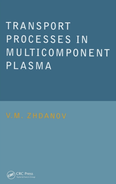 Book cover of: Transport Processes in Multicomponent Plasma