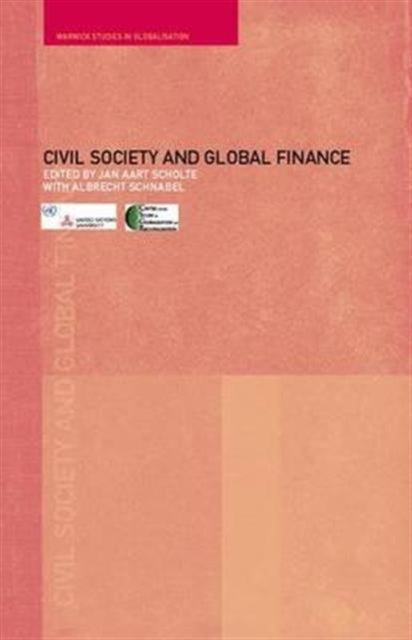 Book cover of: Civil Society and Global Finance. By: Jan Scholte