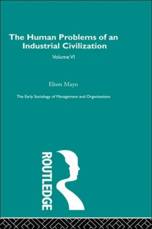 Human Problems of an Industrial Civilization