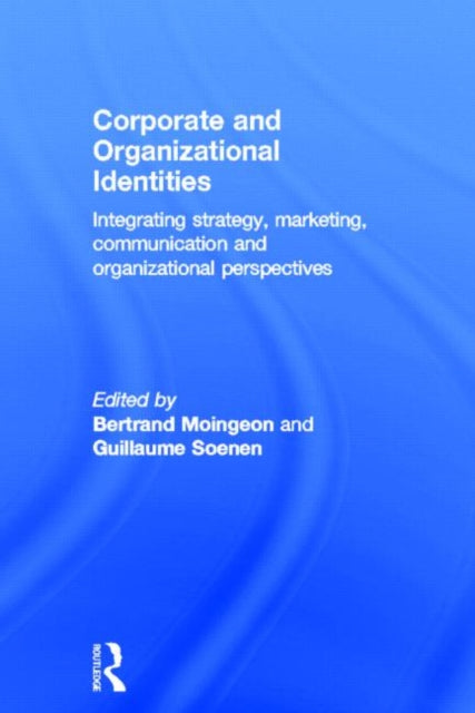 Book cover of: Corporate and Organizational Identities. By: B. Moingoen