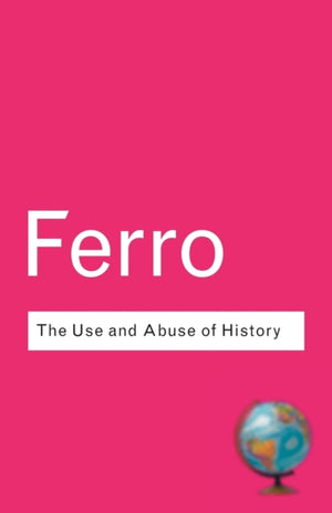 Use and Abuse of History