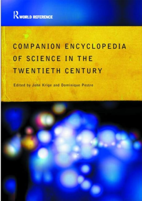 Book cover of: Companion Encyclopedia of Science in the Twentieth Century. By: John Krige