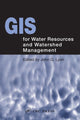 Book cover of: GIS for Water Resource and Watershed Management. By: John G. Lyon