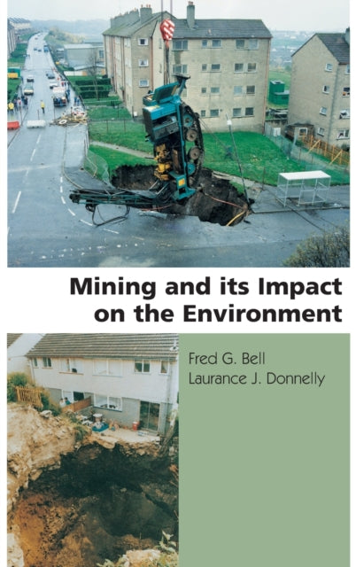 Book cover of: Mining and its Impact on the Environment. By: Bell & Donnelly