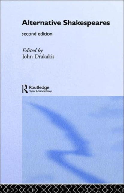 Book cover of: Alternative Shakespeares. By: John Drakakis