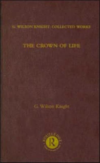 Book cover of: Crown Of Life - Wilson Knight. By: G. Knight