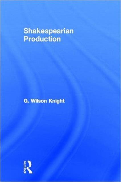 Book cover of: Shakespearian Production V 6. By: G. Knight