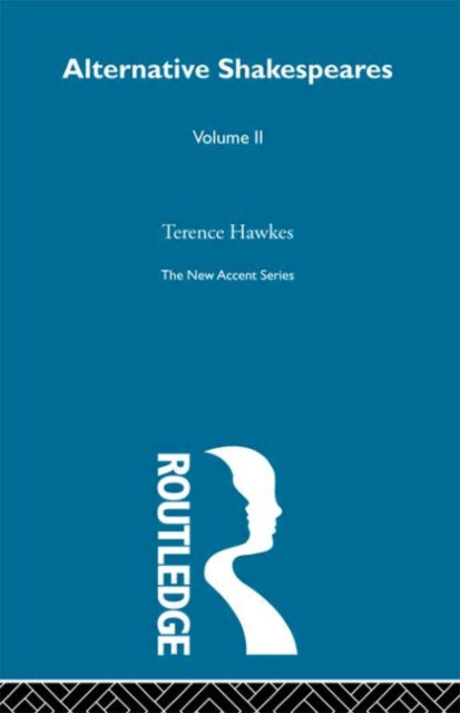 Book cover of: Alternative Shakespeares Vol 2. By: Terrenc Hawkes