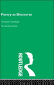 Book cover of: Poetry as Discourse. By: Antony Easthope