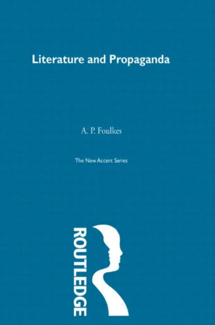 Book cover of: Literature and Propaganda. By: Foulkes