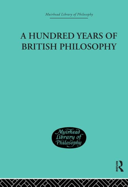 Book cover of: Hundred Years of British Philosophy. By: Rudolf Metz
