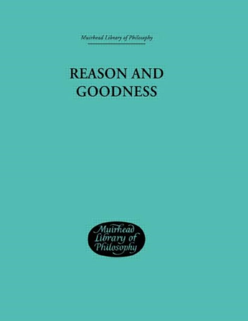 Book cover of: Reason and Goodness. By: Bran Blanshard