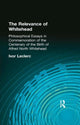 Book cover of: Relevance of Whitehead. By: Ivor Leclerc