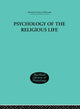 Book cover of: Psychology of the Religious Life. By: Georg Stratton