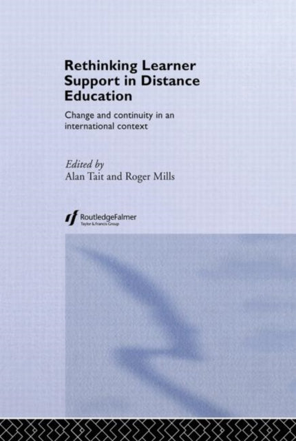 Book cover of: Rethinking Learner Support in Distance Education. By: Alan Tait
