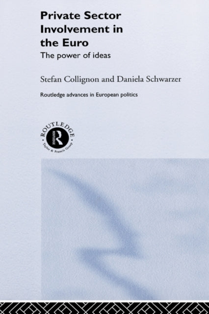 Book cover of: Private Sector Involvement in the Euro. By: S. Collignon