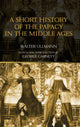 Book cover of: Short History of the Papacy in the Middle Ages