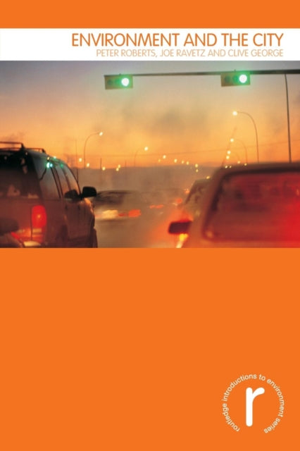Book cover of: Environment and the City. By: Joe Ravetz, Peter Roberts