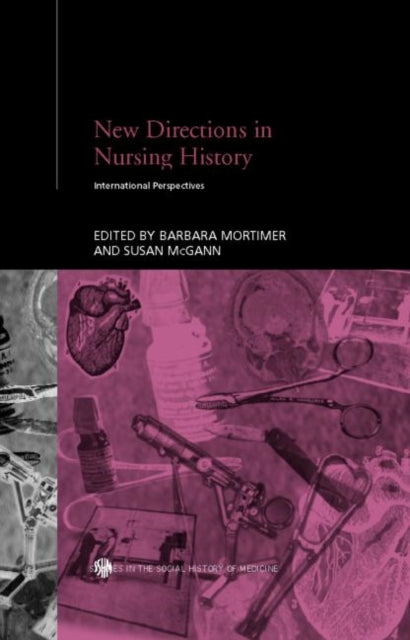 Book cover of: New Directions in Nursing History. By: B. Mortimer
