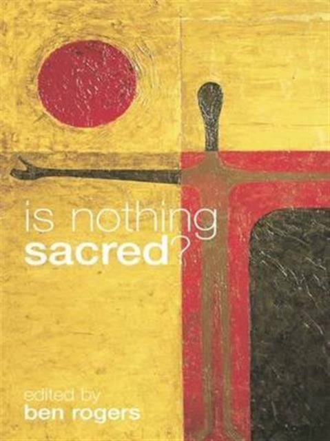 Book cover of: Is Nothing Sacred?