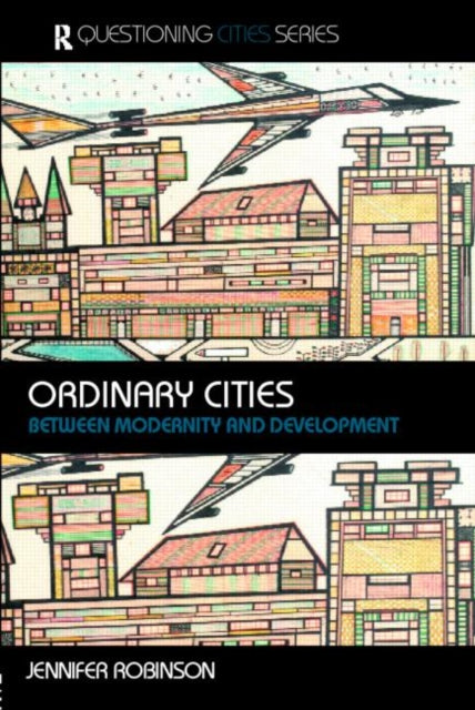 Book cover of: Ordinary Cities. By: Jenny Robinson