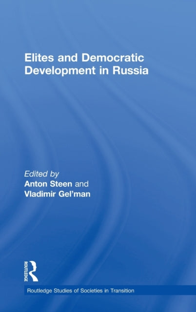 Book cover of: Elites and Democratic Development in Russia