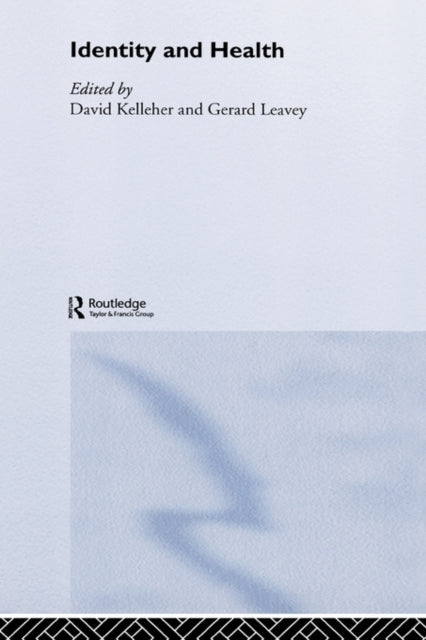Book cover of: Identity and Health. By: David Kelleher