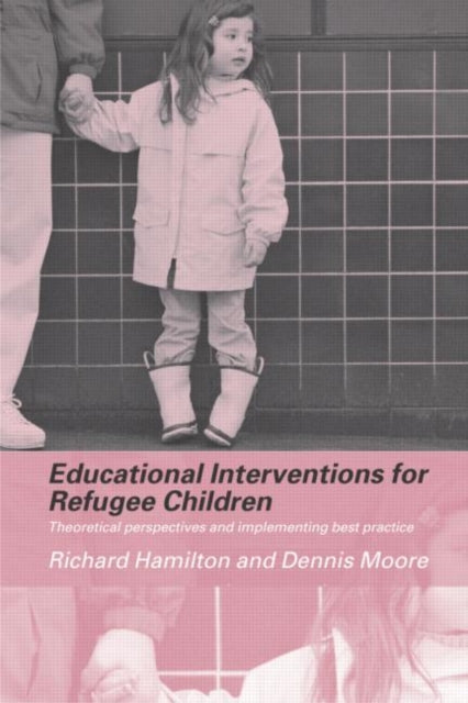 Book cover of: Educational Interventions for Refugee Children
