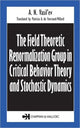 Book cover of: Field Theoretic Renormalization Group in Critical Behavior Theory and Stochastic Dynamics. By: A.N. Vasil'ev