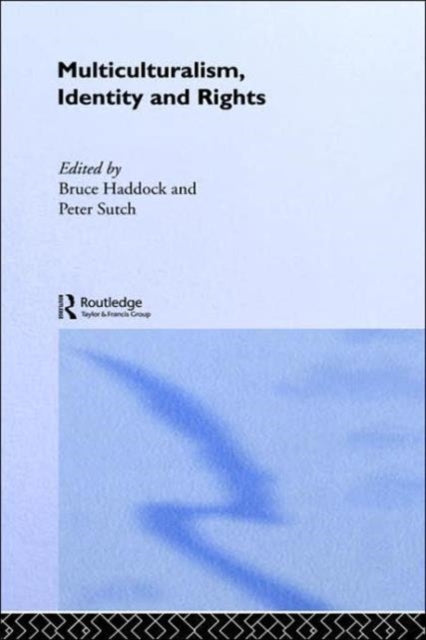 Book cover of: Multiculturalism, Identity and Rights