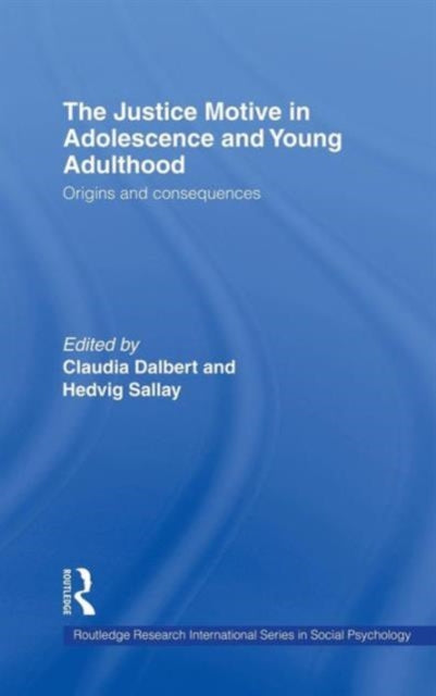 Book cover of: Justice Motive in Adolescence and Young Adulthood. By: C. Dalbert