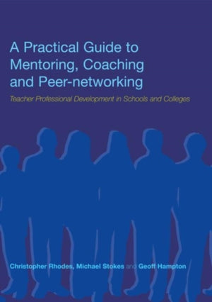 Practical Guide to Mentoring, Coaching and Peer-networking