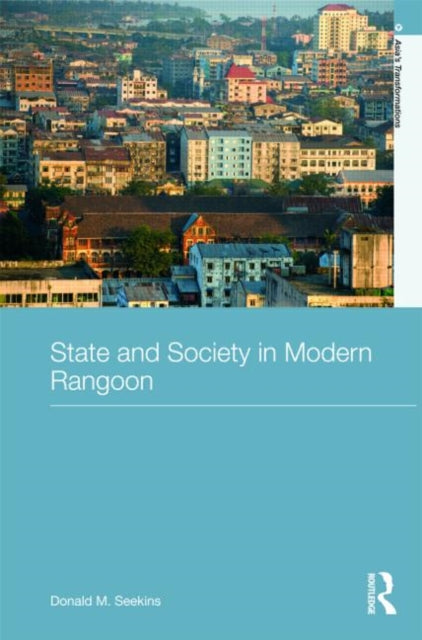 Book cover of: State and Society in Modern Rangoon. By: Donald M. Seekins, DONALD SEEKINS