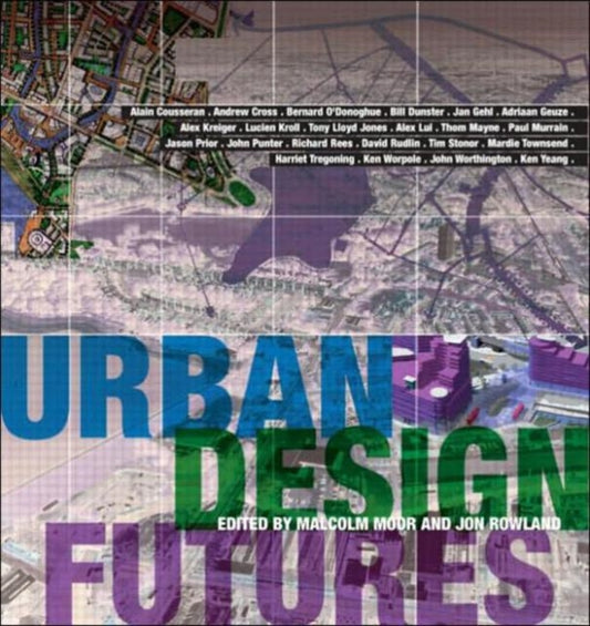 Book cover of: Urban Design Futures. By: Malcolm Moor