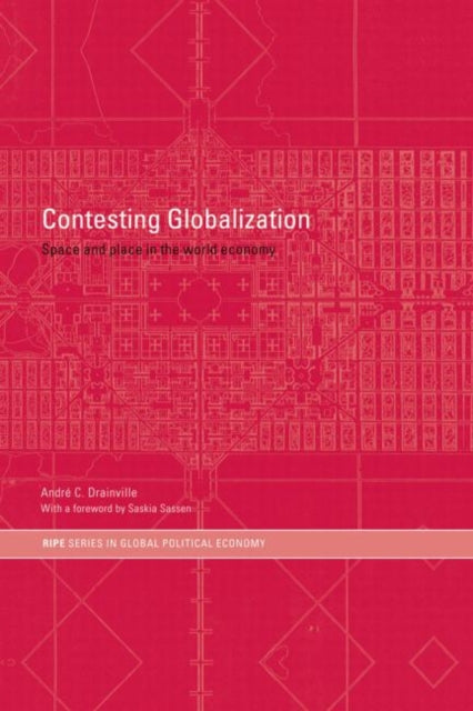 Book cover of: Contesting Globalization. By: Andr Drainville