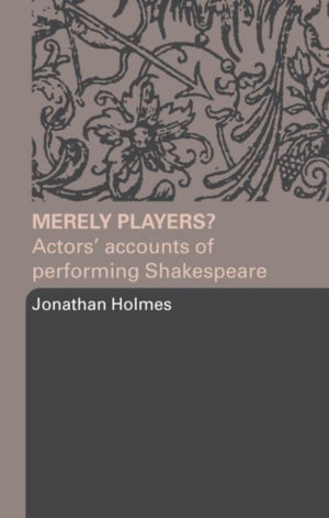 Merely Players?