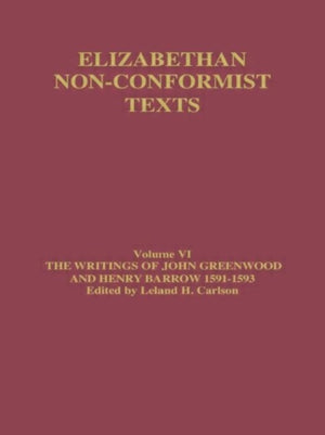 Writings of John Greenwood and Henry Barrow 1591-1593