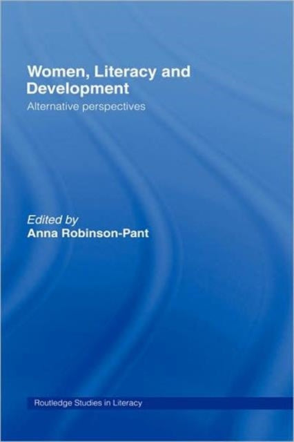 Book cover of: Women, Literacy and Development