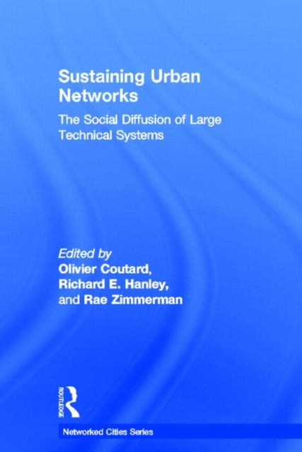 Book cover of: Sustaining Urban Networks. By: O. Coutard