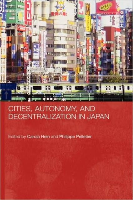 Book cover of: Cities, Autonomy, and Decentralization in Japan
