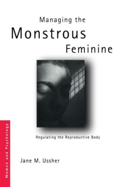 Book cover of: Managing the Monstrous Feminine