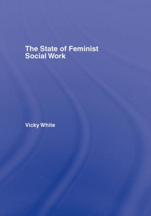 The State of Feminist Social Work