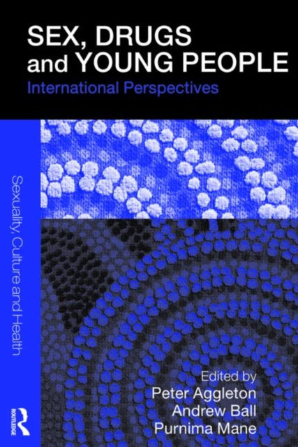 Book cover of: Sex, Drugs and Young People
